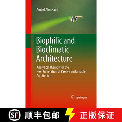 【3-4周达】Biophilic and Bioclimatic Architecture : Analytical Therapy for the Next Generation of Pas... [9781447157267]