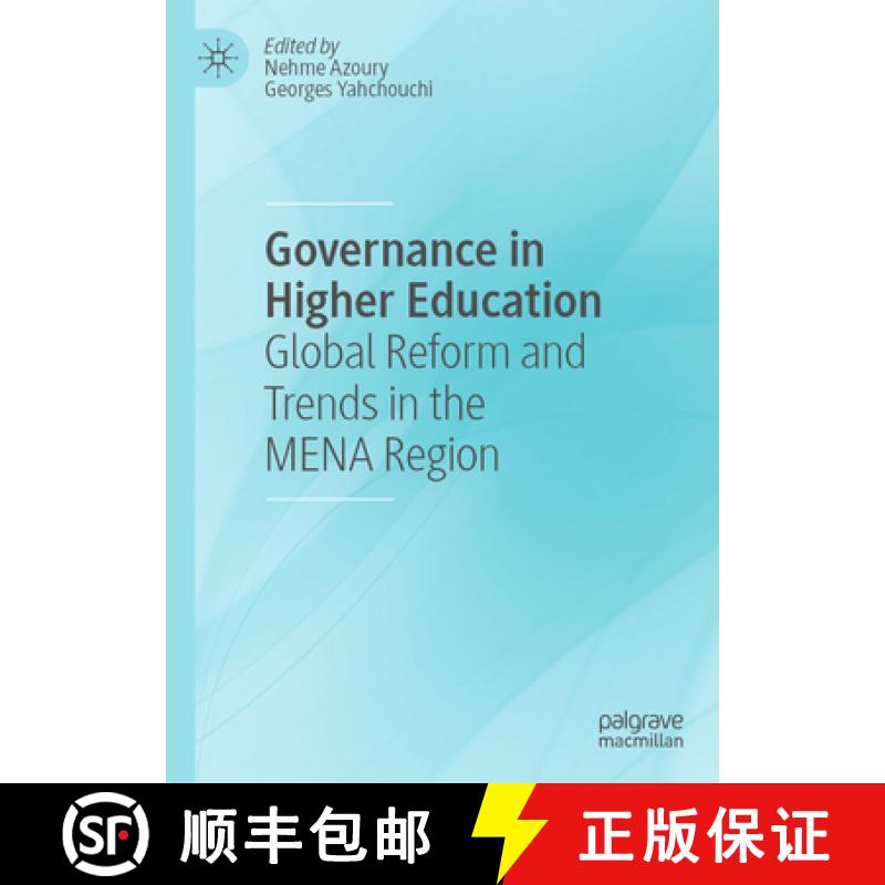 【3-4周达】Governance in Higher Education : Global Reform and Trends in the MENA Region [9783031405853]
