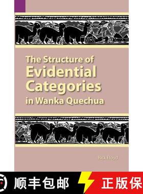 【3-4周达】The Structure of Evidential Categories in Wanka Quechua [9781556710667]