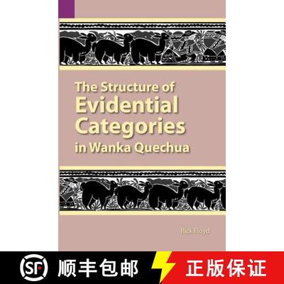 【3-4周达】The Structure of Evidential Categories in Wanka Quechua [9781556710667]