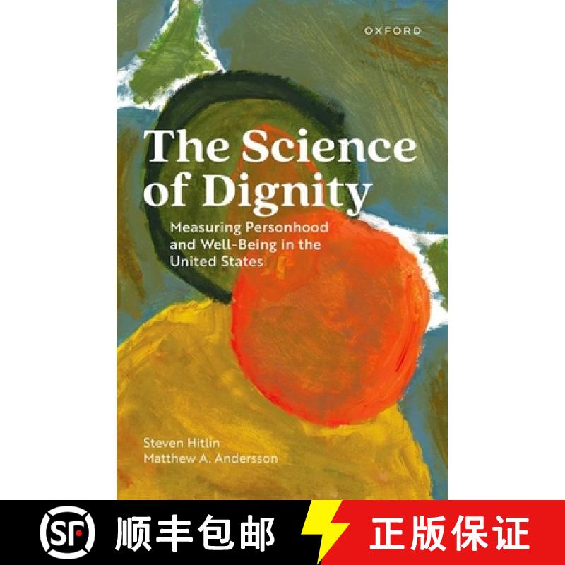 【3-4周达】The Science of Dignity: Measuring Personhood and Well-Being in the United States [9780197743867]