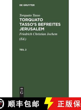 预订 Torquato Tasso: Torquato Tasso's Befreites Jerusalem. Teil 2 [9783112456194]