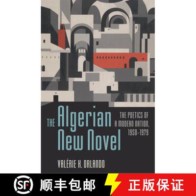 预订 精装 The Algerian New Novel – The Poetics of a Modern Nation, 1950–1979 [9780813939612]