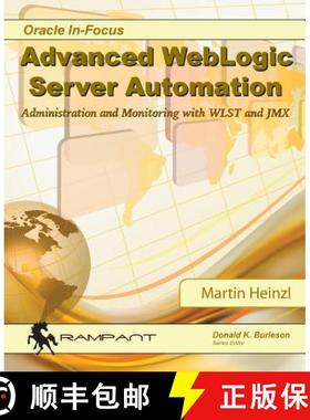 预订 Advanced WebLogic Server Automation: Administration and Monitoring with WLST and JMX [9780991638611]