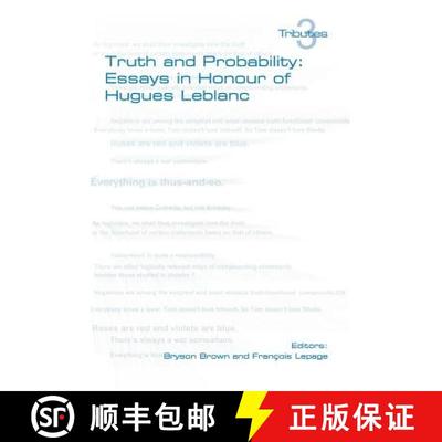 【3-4周达】Truth and Probability: Essays in Honour of Hugues LeBlanc [9781904987192]