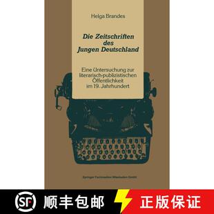 【3-4周达】Die Zeitschriften des Jungen Deutschland : Eine Untersuchung zur literarisch-publizitische... [9783531120409]