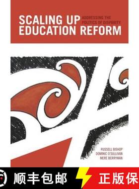 【3-4周达】Scaling Up Education Reform: Addressing the Politics of Disparity [9781877398544]