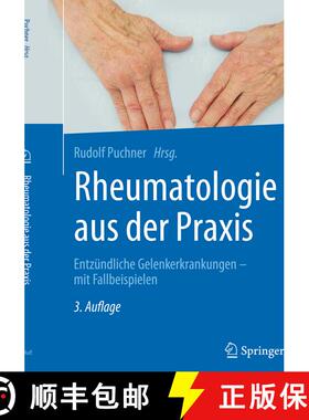 【3-4周达】Rheumatologie aus der Praxis: Entzündliche Gelenkerkrankungen – mit Fallbeispielen (3., ... [9783662535684]