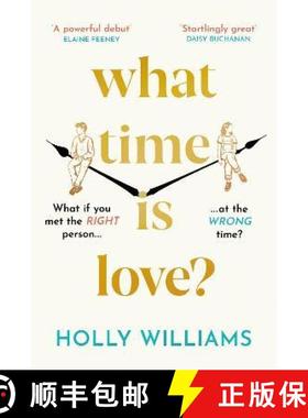 【3-4周达】What Time is Love?: The captivating and gorgeously romantic debut you'll fall head over he... [9781398706293]