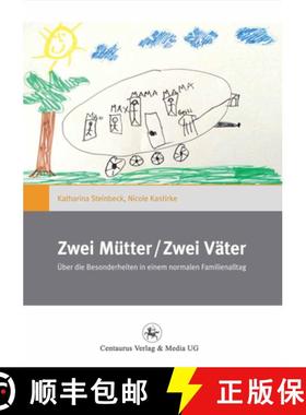 【3-4周达】Zwei Mütter / Zwei Väter: Über Die Besonderheiten in Einem Normalen Familienalltag [9783862262618]