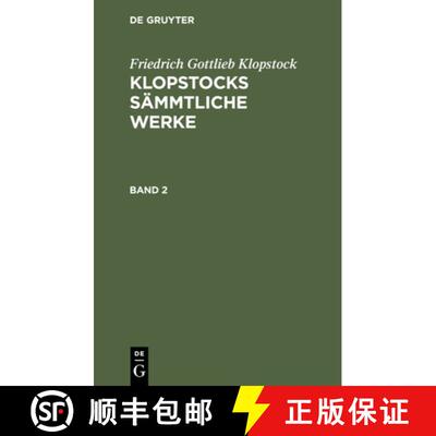 【3-4周达】Friedrich Gottlieb Klopstock: Klopstocks Sammtliche Werke. Band 2 [9783111040554]