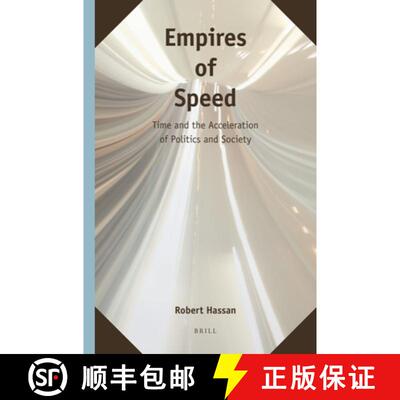 预订 Empires of Speed: Time and the Acceleration of Politics and Society [9789004175907]
