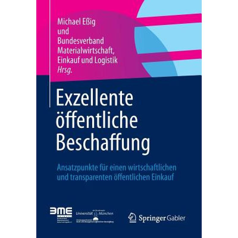 预订 Exzellente OEffentliche Beschaffung: Ansatzpunkte Fur Einen Wirtschaftlichen Und Transparenten O...[9783658005665]