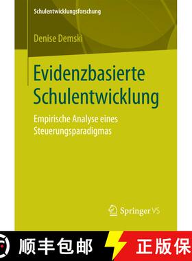【3-4周达】Evidenzbasierte Schulentwicklung : Empirische Analyse eines Steuerungsparadigmas (1. Aufl.... [9783658180775]