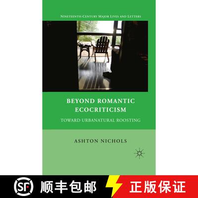 【3-4周达】Beyond Romantic Ecocriticism : Toward Urbanatural Roosting [9781349287093]