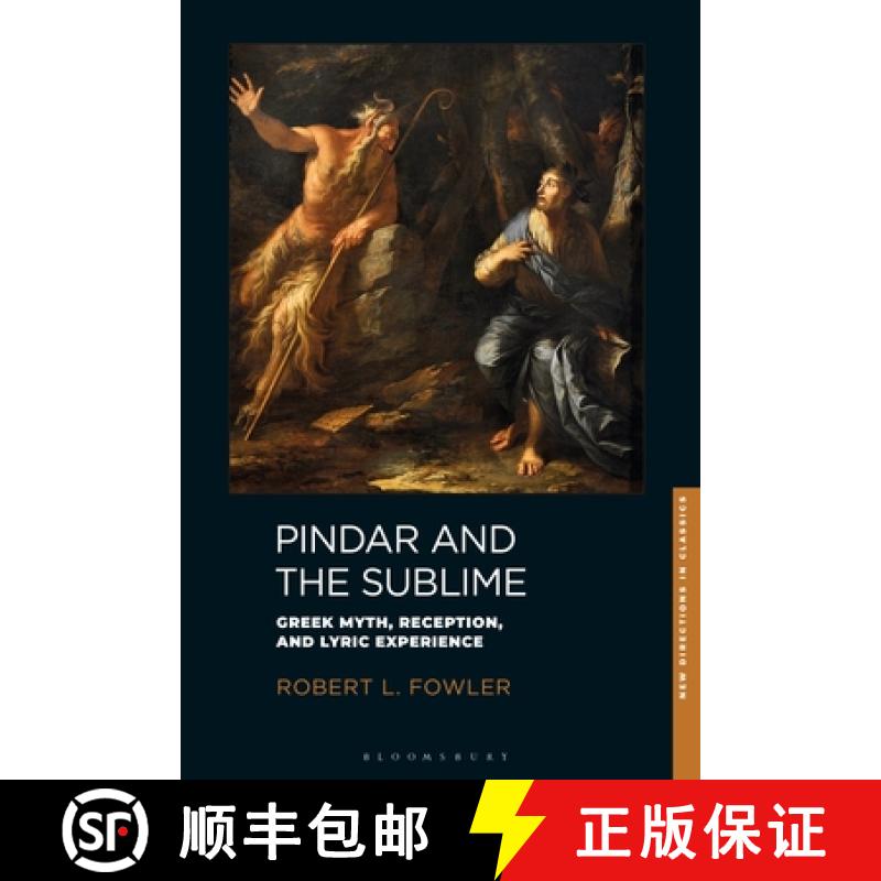 【3-4周达】Pindar and the Sublime: Greek Myth, Reception, and Lyric Experience [9781350198166]