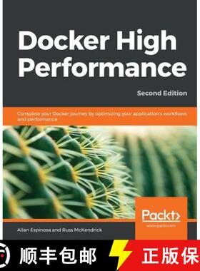 预订 Docker High Performance : Complete your Docker journey by optimizing your application's workflow... [9781789807219]