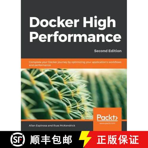 预订 Docker High Performance : Complete your Docker journey by optimizing your application's workflow... [9781789807219]