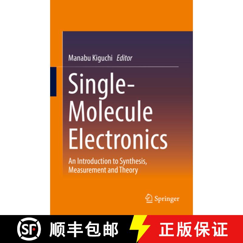 【3-4周达】Single-Molecule Electronics: An Introduction to Synthesis, Measurement and Theory [9789811007231]