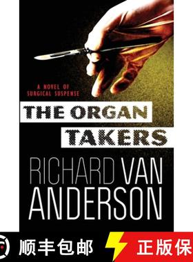【3-4周达】The Organ Takers: A Novel of Surgical Suspense [9780990759713]