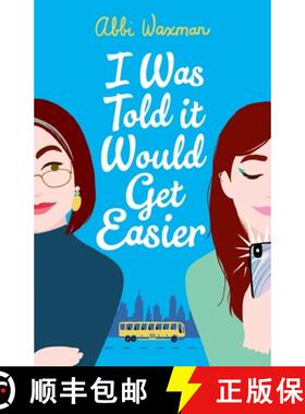 【3-4周达】I Was Told It Would Get Easier : The hilarious new novel from the bestselling author of TH... [9781472277152]