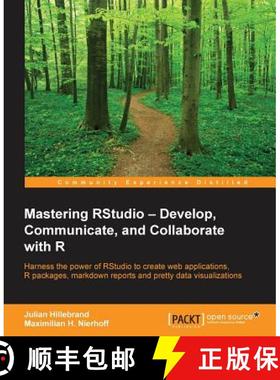 预订 Mastering RStudio: Harness the power of RStudio to create web applications, R packages, markdown... [9781783982547]