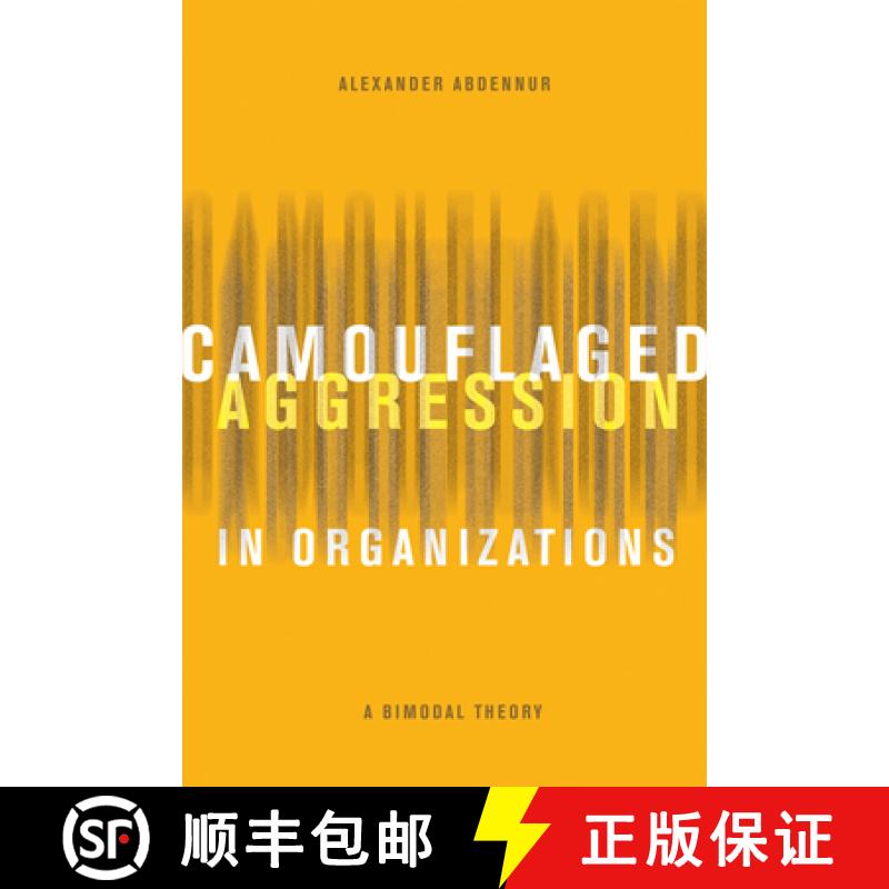 预订 Camouflaged Aggression in Organizations: A Bimodal Theory [9781772124910]