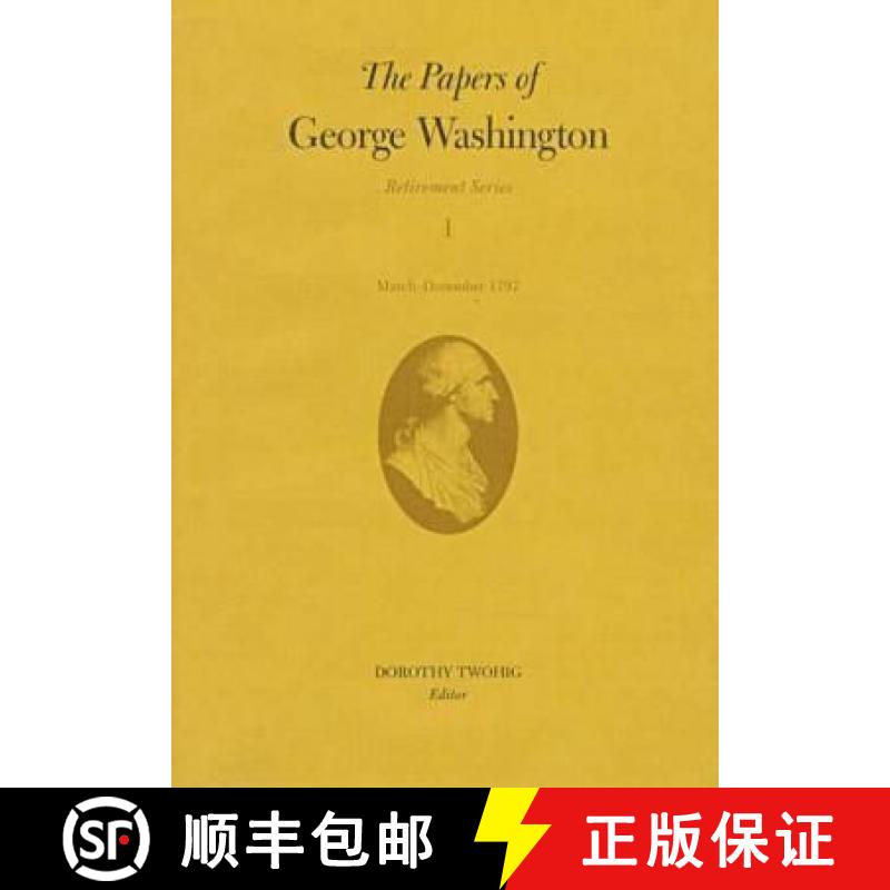 【3-4周达】Papers of George Washington v.1; Retirement Series;March-December 1797: - Retirement Series [9780813917375]