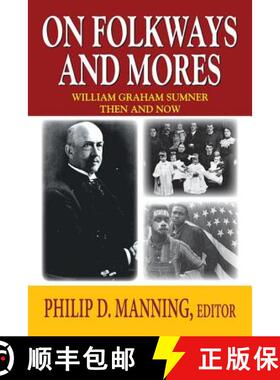 【3-4周达】On Folkways and Mores : William Graham Sumner Then and Now [9781412853002]