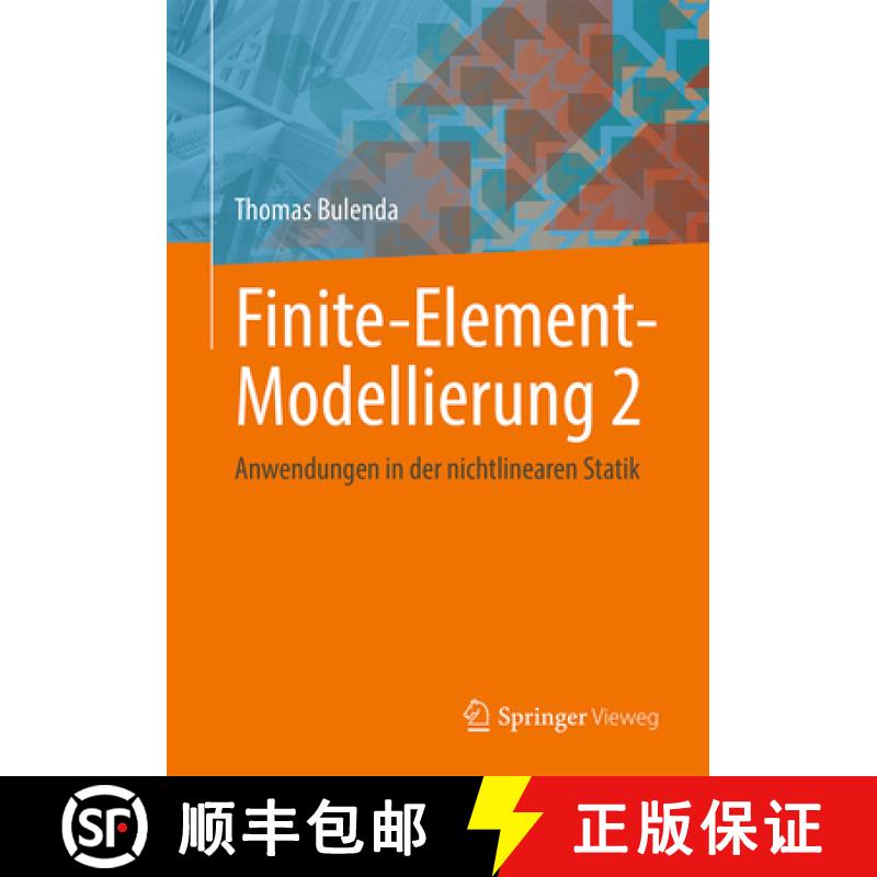 【3-4周达】Finite-Element-Modellierung 2: Anwendungen in Der Nichtlinearen Statik [9783658422073]