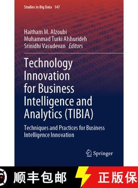 【3-4周达】Technology Innovation for Business Intelligence and Analytics (TIBIA): Techniques and Prac... [9783031552236]