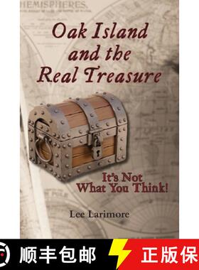预订 Oak Island and the Real Treasure: It's Not What You Think! [9781628063608]