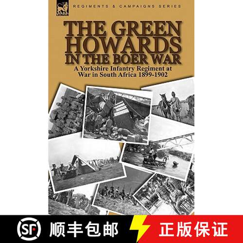 【3-4周达】精装 The Green Howards in the Boer War: a Yorkshire Infantry Regiment at War in South Afri... [9780857063755]