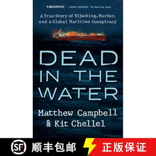 【3-4周达】精装 Dead in the Water: A True Story of Hijacking, Murder, and a Global Maritime Conspiracy [9780593329238]