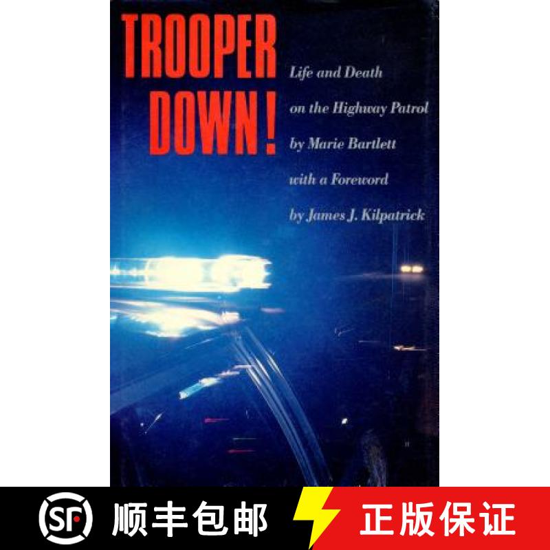 【3-4周达】Trooper Down!: Life and Death on the Highway Patrol [9780912697819]