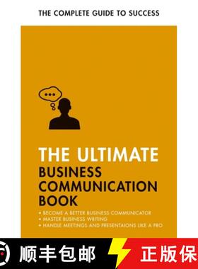 【3-4周达】The Ultimate Business Communication Book: Communicate Better at Work, Master Business Writ... [9781473689091]