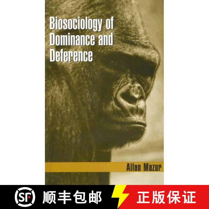 【3-4周达】Biosociology of Dominance and Deference [9780742536937]