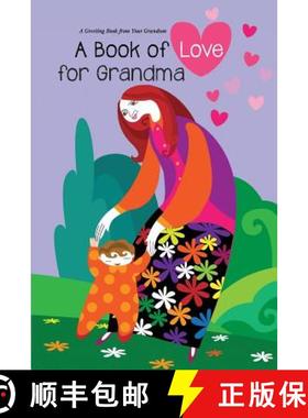 预订 Book of Love for Grandma: A Greeting Book from Your Grandson [9781942736004]