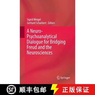 【3-4周达】A Neuro-Psychoanalytical Dialogue for Bridging Freud and the Neurosciences (Softcover repr... [9783319360782]