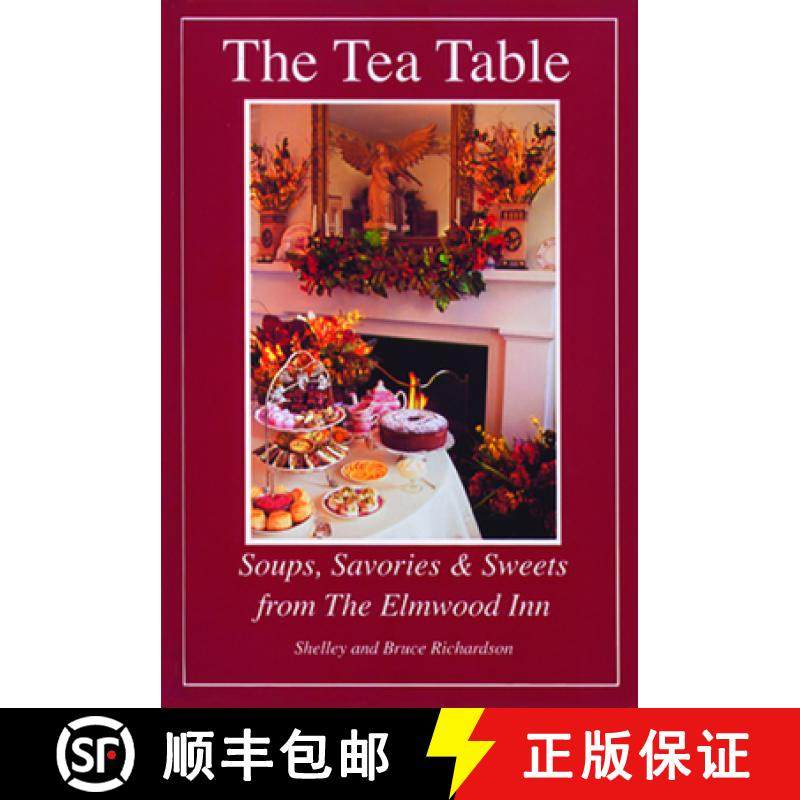 预订 The Tea Table: Soups, Savories & Sweets from the Elmwood Inn [9780966347814]