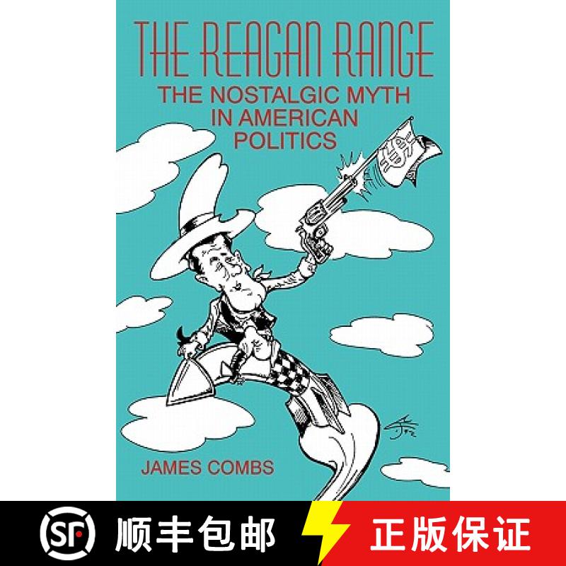 预订 The Reagan Range: The Nostalgic Myth in American Politics [9780879725662]