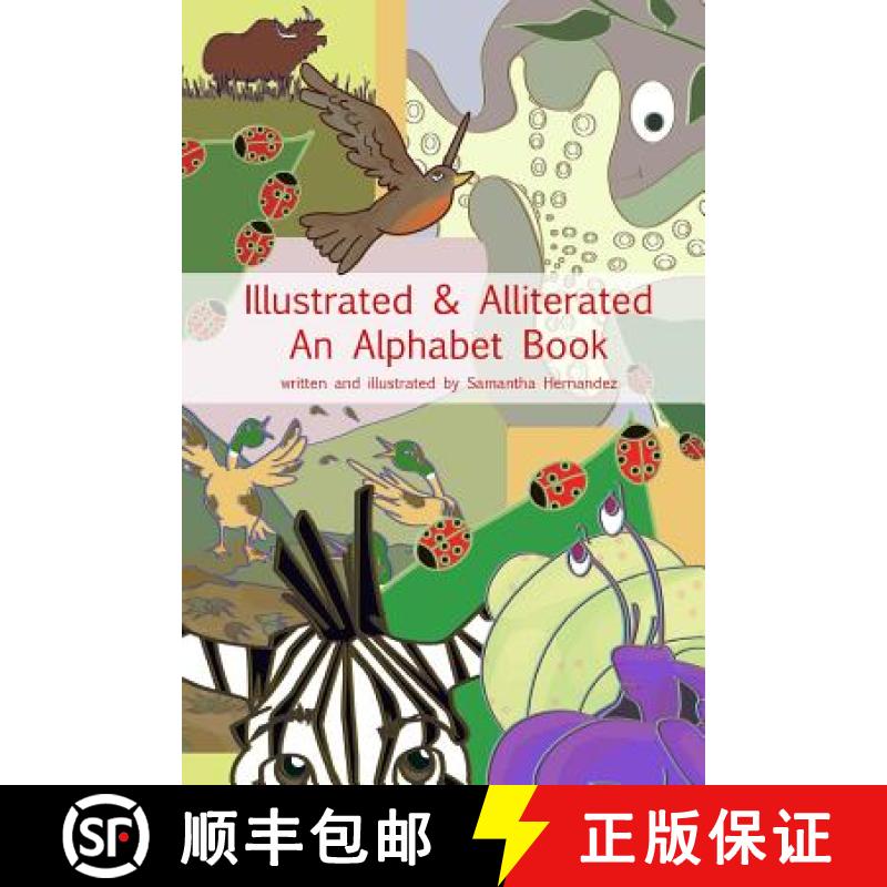【3-4周达】Illustrated & Alliterated: An Alphabet Book [9781312168947]