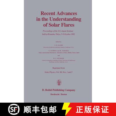 【3-4周达】Recent Advances in the Understanding of Solar Flares : Proceedings of the U.S.-Japan Semin... [9789400972308]
