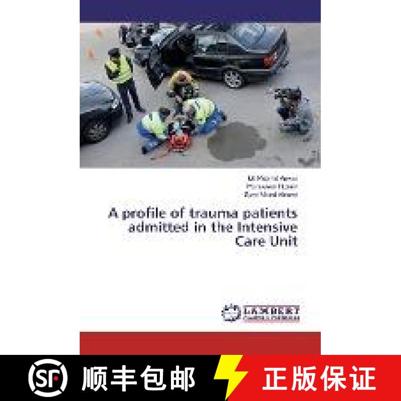 预订 A profile of trauma patients admitted in the Intensive Care Unit [9783659930645]