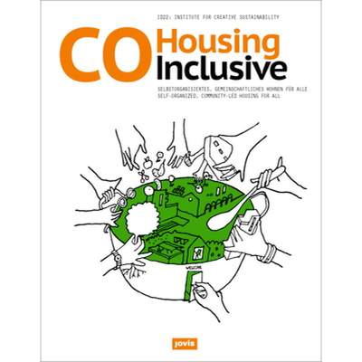 【4周达】CoHousing Inclusive: Selbstorganisiertes, gemeinschaftliches Wohnen fur alle [9783868594621]