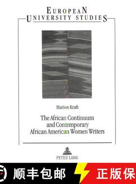 预订 The African Continuum and Contemporary African American Women Writers : Their Literary Presence ... [9783631490822]