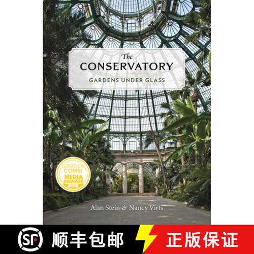 精装 Conservatory: A Celebration of Architecture, Nature, and Light [9781616898274]