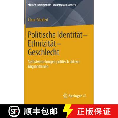 【3-4周达】Politische Identität-Ethnizität-Geschlecht : Selbstverortungen politisch aktiver Migrant... [9783658052966]