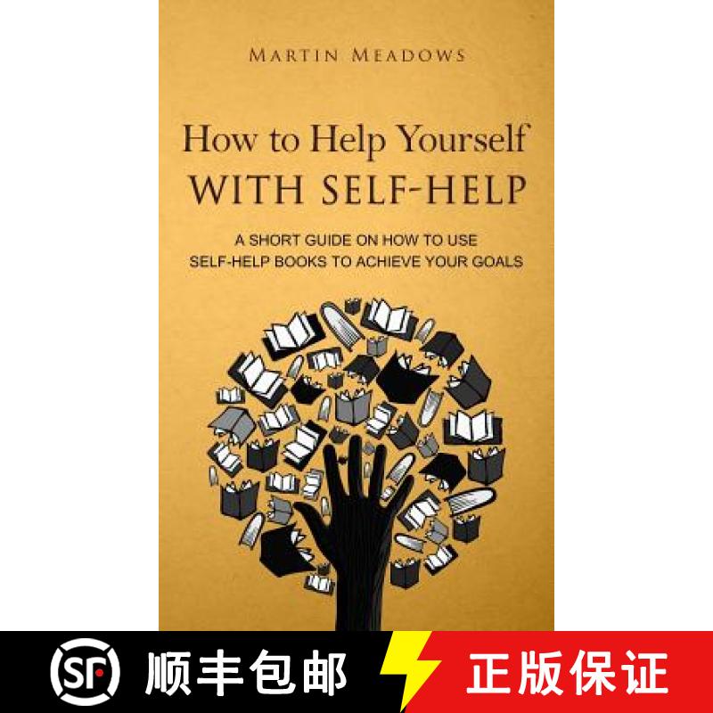 【3-4周达】How to Help Yourself With Self-Help: A Short Guide on How to Use Self-Help Books to Achiev... [9788395388590]