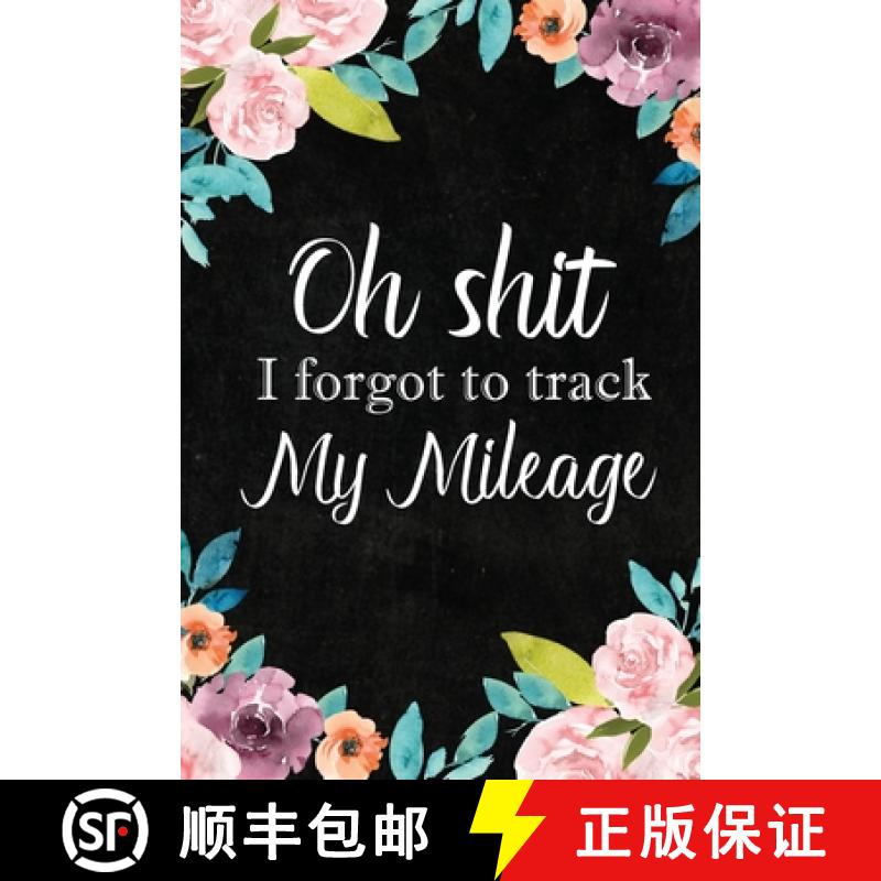 【3-4周达】I Forgot to Track My Mileage: Auto Mileage Log Book, Mileage & Taxes Logbook for Car, Main... [9781716101076]